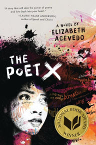 Title: The Poet X, Author: Elizabeth Acevedo