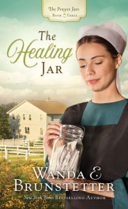 Title: The Healing Jar, Author: Wanda E. Brunstetter