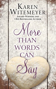 Title: More Than Words Can Say, Author: Karen Witemeyer