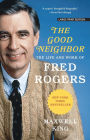 The Good Neighbor: The Life and Work of Fred Rogers