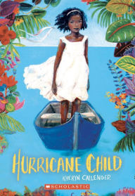 Title: Hurricane Child, Author: Kheryn Callender