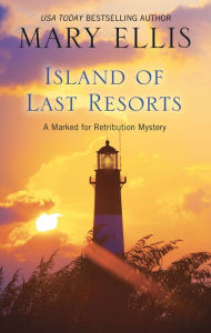Title: Island of Last Resorts, Author: Mary Ellis