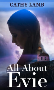Title: All About Evie, Author: Cathy Lamb