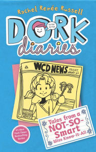 Title: Tales from a Not-So-Smart Miss Know-It-All (Dork Diaries Series #5), Author: Rachel Renée Russell