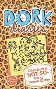 Title: Tales from a Not-So-Dorky Drama Queen (Dork Diaries Series #9), Author: Rachel Renée Russell