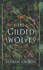 Title: The Gilded Wolves, Author: Roshani Chokshi