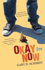 Title: Okay for Now, Author: Gary D. Schmidt