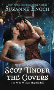 Title: Scot Under the Covers, Author: Suzanne Enoch