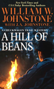 Title: A Hill of Beans, Author: William W. Johnstone