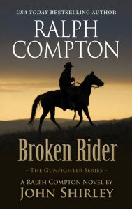 Download free ebooks for ipod nano Ralph Compton Broken Rider English version 9781432880262 PDB RTF FB2