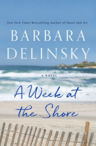 Title: A Week at the Shore, Author: Barbara Delinsky