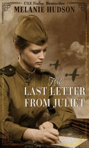 Free downloads bookworm The Last Letter from Juliet 9781432882037 PDB by Melanie Hudson, Melanie Hudson (English literature)