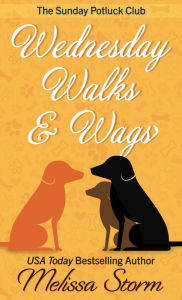 Title: Wednesday Walks & Wags, Author: Melissa Storm