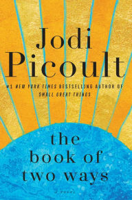 Title: The Book of Two Ways, Author: Jodi Picoult