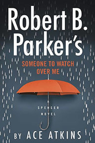 Title: Robert B. Parker's Someone to Watch Over Me (Spenser Series #49), Author: Ace Atkins