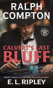 Free ebook for ipad download Ralph Compton Calvert's Last Bluff 9781432883836 MOBI DJVU by 