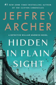 Title: Hidden in Plain Sight (William Warwick Series #2), Author: Jeffrey Archer