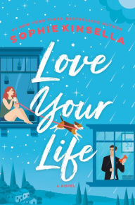 Title: Love Your Life, Author: Sophie Kinsella
