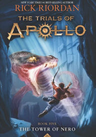 Title: The Tower of Nero (The Trials of Apollo Series #5), Author: Rick Riordan