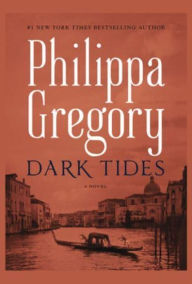 Title: Dark Tides, Author: Philippa Gregory