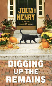 Title: Digging Up the Remains, Author: Julia Henry