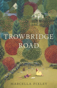 Title: Trowbridge Road, Author: Marcella Pixley