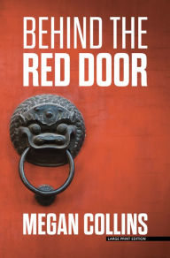 Title: Behind the Red Door, Author: Megan Collins