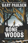 Gone to the Woods: Surviving a Lost Childhood