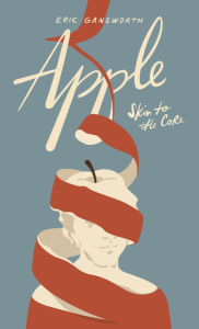 Title: Apple: (Skin to the Core), Author: Eric Gansworth