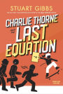 Charlie Thorne and the Last Equation (Charlie Thorne Series #1)
