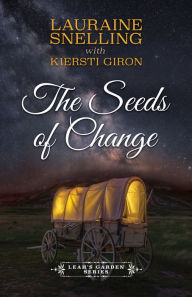 Title: The Seeds of Change, Author: Lauraine Snelling