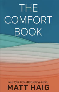 Title: The Comfort Book, Author: Matt Haig