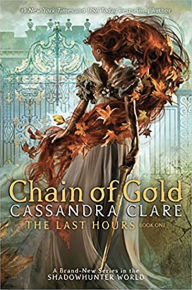 Chain of Gold (Last Hours Series #1)