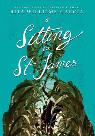 Title: A Sitting in St. James, Author: Rita Williams-Garcia