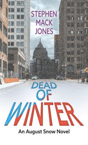 Title: Dead of Winter, Author: Stephen Mack Jones