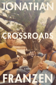 Title: Crossroads, Author: Jonathan Franzen