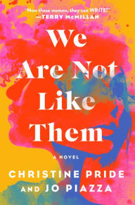 Title: We Are Not Like Them, Author: Christine Pride