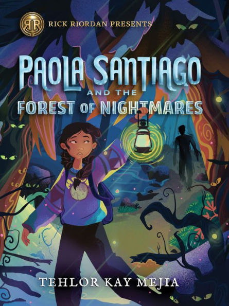 Paola Santiago and the Forest of Nightmares (Paola Santiago Series #2)