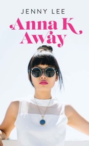 Title: Anna K Away, Author: Jenny Lee