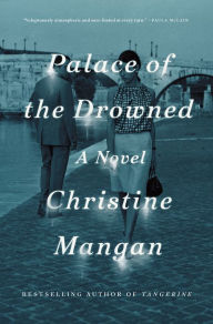 Title: Palace of the Drowned, Author: Christine Mangan