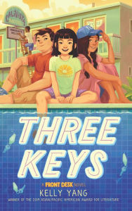 Title: Three Keys (Front Desk #2), Author: Kelly Yang
