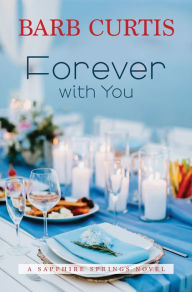 Title: Forever With You, Author: Barb Curtis