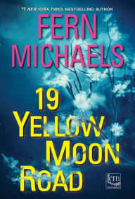 Title: 19 Yellow Moon Road (Sisterhood Series #33), Author: Fern Michaels