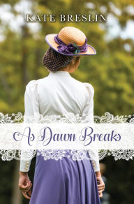 Title: As Dawn Breaks, Author: Kate Breslin
