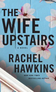 Title: The Wife Upstairs, Author: Rachel Hawkins