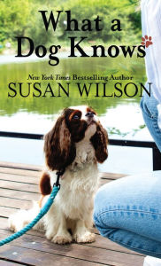 Title: What a Dog Knows, Author: Susan Wilson