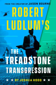 Title: Robert Ludlum's The Treadstone Transgression, Author: Joshua Hood