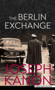 Title: The Berlin Exchange, Author: Joseph Kanon
