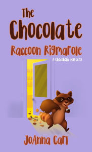 Title: The Chocolate Raccoon Rigmarole, Author: JoAnna Carl