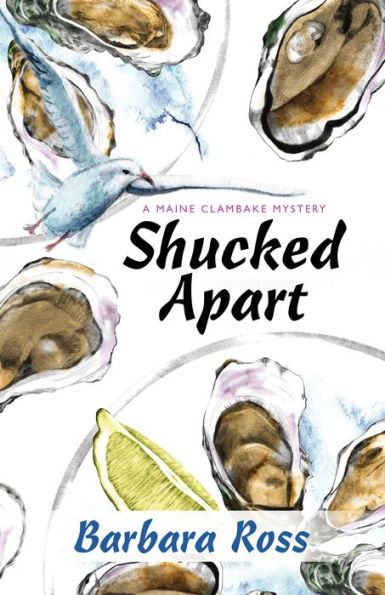 Shucked Apart (Maine Clambake Series #9)